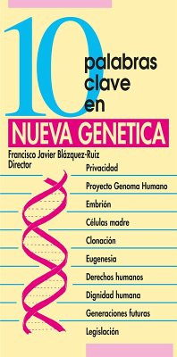 10 palabras clave en nueva genética (eBook, PDF) - Blázquez-Ruiz, Francisco Javier; Cambón, Ascensión; Feito Grande, Lydia; Fernández, Aquilino; Gros, Héctor; Susanne, Charles