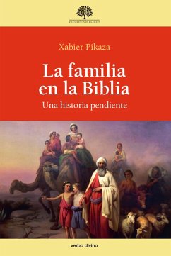 La familia en la Biblia (eBook, ePUB) - Pikaza Ibarrondo, Xabier