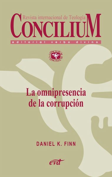 La omnipresencia de la corrupción. Concilium 358 (2014) (eBook, ePUB) La omnipresencia de la corrupción. Concilium 358 (2014) (eBook, ePUB)