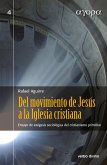 Del movimiento de Jesús a la Iglesia cristiana (eBook, PDF)