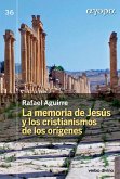 La memoria de Jesús y los cristianismos de los orígenes (eBook, ePUB)