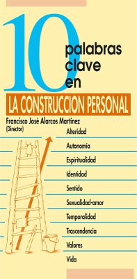 10 palabras clave en la construcción personal (eBook, PDF) - Alarcos Martínez, Francisco José; Béjar Bacas, José Serafín; García Férez, José; López Azpitarte, Eduardo