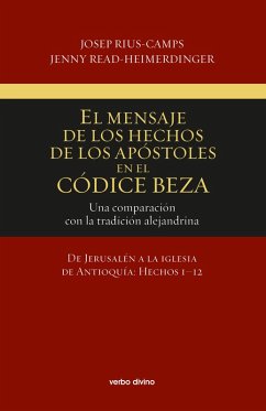 El mensaje de los Hechos de los Apóstoles en el Códice Beza (eBook, PDF) - Read-Heimerdinger, Jenny; Rius-Camps, Josep