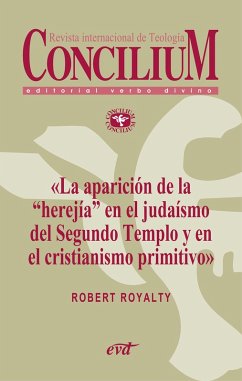 La aparición de la «herejía» en el judaísmo del Segundo Templo y en el cristianismo primitivo. Concilium 355 (2014) (eBook, ePUB) - Royalty, Robert