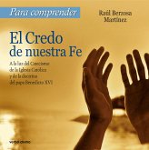 Para comprender el Credo de nuestra Fe (eBook, PDF)