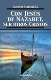 Con Jesús de Nazaret, ser otros Cristos (eBook, PDF)