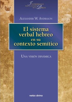 El sistema verbal hebreo en su contexto semítico: una visión dinámica (eBook, PDF) - Andrason, Alexander W.