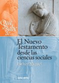 Qué se sabe de... El Nuevo Testamento desde las ciencias sociales (eBook, PDF) Qué se sabe de... El Nuevo Testamento desde las ciencias sociales (eBook, PDF)