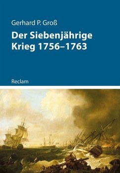 Der Siebenjährige Krieg 1756-1763 - Groß, Gerhard P.
