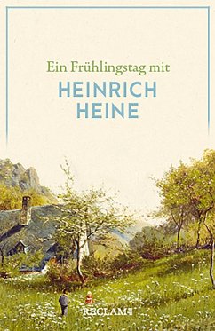 Ein Frühlingstag mit Heinrich Heine - Heine, Heinrich