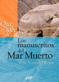 Qué se sabe de... Los manuscritos del Mar Muerto (eBook, ePUB)