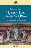 Moisés y Elías hablan con Jesús (eBook, ePUB)