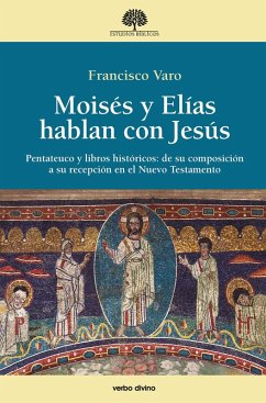 Moisés y Elías hablan con Jesús (eBook, ePUB) - Varo Pineda, Francisco