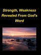 Strength, Weakness Revealed From God's... - Bild 1