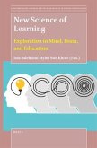 New Science of Learning: Exploration in Mind, Brain, and Education