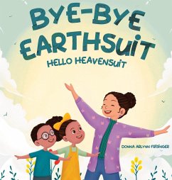 Bye-Bye Earthsuit - Frisinger, Donna Arlynn