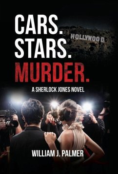 Cars. Stars. Murder.: A Sherlock Jones Novel - Palmer, William J.