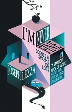 I'm Never Fine: Scenes and Spasms on Loss - Lezza, Joseph