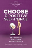 Choose A Positive Self-Image
