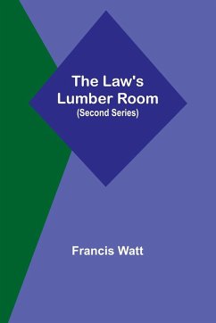 The Law's Lumber Room (Second Series) - Watt, Francis