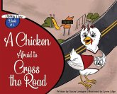 A Chicken Afraid to Cross the Road