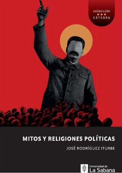 Mitos y religiones políticas (eBook, ePUB) - Rodríguez Iturbe, José Benjamin