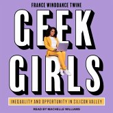 Geek Girls: Inequality and Opportunity in Silicon Valley