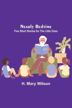 Nearly Bedtime - Mary Wilson, H.