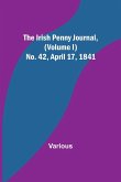 The Irish Penny Journal, (Volume I) No. 42, April 17, 1841