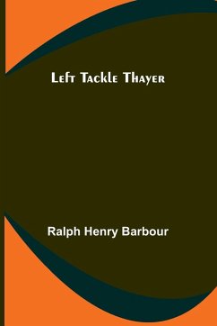 Left Tackle Thayer - Henry Barbour, Ralph