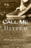 Call Me Bitter: Devotions for the Hurting