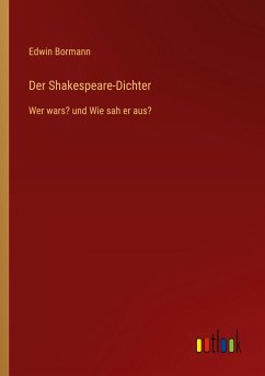 Der Shakespeare-Dichter - Bormann, Edwin