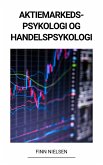 Aktiemarkedspsykologi og Handelspsykologi (eBook, ePUB)