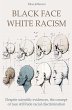 Black Face White Racism Despite... - Bild 1