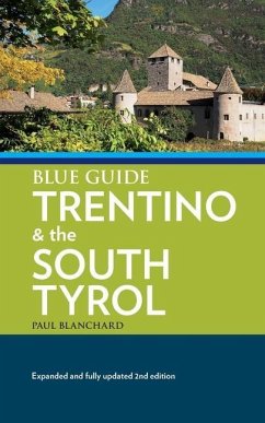 Blue Guide Trentino & the South Tyrol - Blanchard, Paul