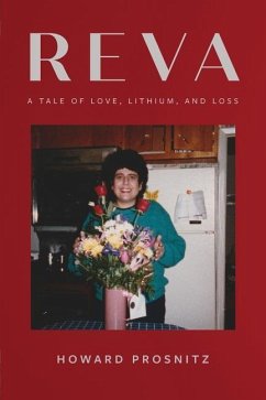 Reva: A Tale of Love, Lithium, and Loss - Prosnitz, Howard