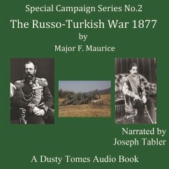 The Russo-Turkish War 1877; A Strategical Sketch - Maurice, Major F