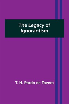 The Legacy of Ignorantism - H. Pardo de Tavera, T.