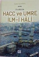 Dualarla Hacc ve Umre Ilm-i Hali - Karatas, Adem