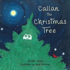 Callan the Christmas Tree - Kilson, Katie