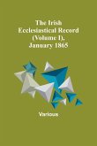 The Irish Ecclesiastical Record (Volume I), January 1865