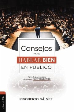 Consejos Para Hablar Bien En Público - Gálvez, Rigoberto M