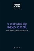 Manual do sexo anal - dicas, reflexões, prazeres e condutas