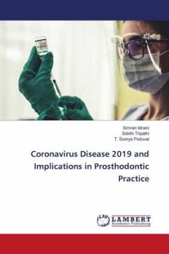 Coronavirus Disease 2019 and Implications in Prosthodontic Practice - Idnani, Simran;Tripathi, Siddhi;Poduval, T. Soorya