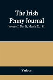 The Irish Penny Journal, (Volume I) No. 38, March 20, 1841