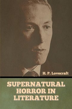 Supernatural Horror in Literature - Lovecraft, H. P.