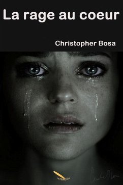 La rage au coeur - Bosa, Christopher