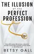 The Illusion of the Perfect Profession - Bild 1