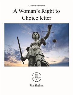 A Woman's Right to Choice Letter: A Freedom of Speech Letter - Shelton, Jim