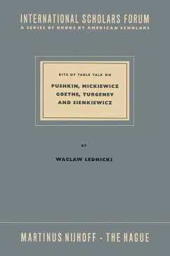 Bits of Table Talk on Pushkin, Mickiewicz Goethe, Turgenev and Sienkiewicz - Lednicki, Waclaw